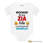 Body per Neonato Occhio! Ho una zia folle e non ho paura di usarla!-Body per bimbi-Lol T-shirt