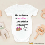 Body per Neonato Sta arrivando la sorellina... ma chi l'ha ordinata?-Body per bimbi-Lol T-shirt