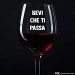 Calice Vino Divertente Bevi che ti passa-Calice da vino-Lol T-shirt