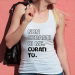 Canotta Donna Divertente Non curarti di me, curati tu-canotta donna-Lol T-shirt
