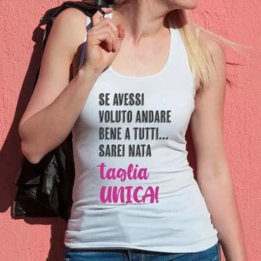 Canotta Donna Divertente se avessi voluto andare bene a tutti, sarei nata taglia unica-canotta donna-Lol T-shirt