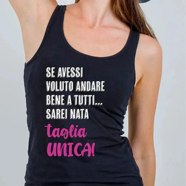Canotta Donna Divertente se avessi voluto andare bene a tutti, sarei nata taglia unica-canotta donna-Lol T-shirt