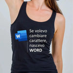Canotta Donna Divertente se volevo cambiare carattere nascevo word-canotta donna-Lol T-shirt