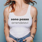 Canotta Donna Divertente Sono pazza-canotta donna-Lol T-shirt