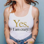 Canotta Donna Divertente Yes I Am Crazy-canotta donna-Lol T-shirt