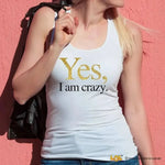 Canotta Donna Divertente Yes I Am Crazy-canotta donna-Lol T-shirt