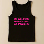 Canotta Donna “Mi alleno per bruciare la pazzia” – Ironia e workout-canotta donna-Lol T-shirt