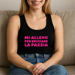 Canotta Donna “Mi alleno per bruciare la pazzia” – Ironia e workout-canotta donna-Lol T-shirt