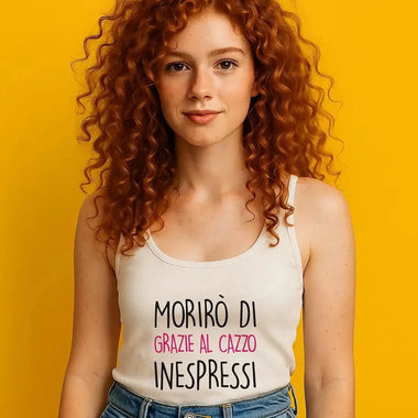 Canotta Donna “Morirò di grazie al cazzo inespressi”-canotta donna-Lol T-shirt