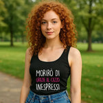 Canotta Donna “Morirò di grazie al cazzo inespressi”-canotta donna-Lol T-shirt