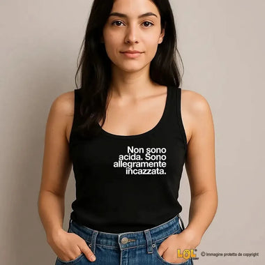Canotta Donna "Non sono acida. Sono allegramente incazzata."-canotta donna-Lol T-shirt