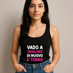 Canotta Donna “Vado a sbagliare di nuovo e torno” – Ironica e Perfetta per l’Estate-canotta donna-Lol T-shirt