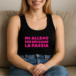 Canotta Donna “Mi alleno per bruciare la pazzia” – Ironia e workout