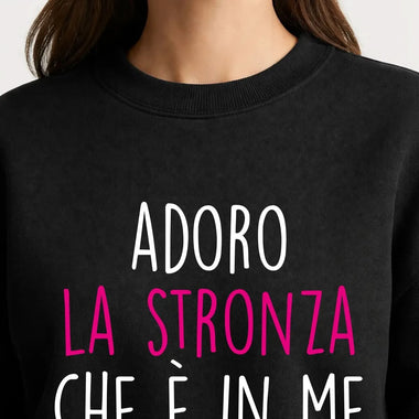 Felpa Donna Adoro la stronza che è in me-Felpa-Lol T-shirt