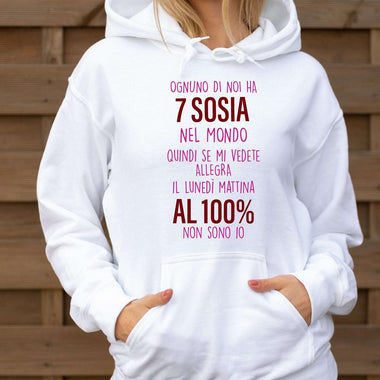 Felpa Donna Ognuno di noi ha 7 sosia nel mondo-Felpa con cappuccio-Lol T-shirt