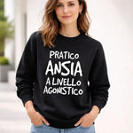 Felpa Donna Pratica Ansia a Livello Agonistico-Felpa-Lol T-shirt