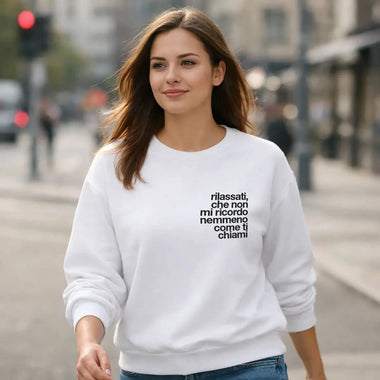 Felpa Donna Rilassati, che non mi ricordo nemmeno come ti chiami-Felpa-Lol T-shirt
