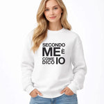 Felpa Donna Secondo me è come dico io - Divertente-Felpa-Lol T-shirt