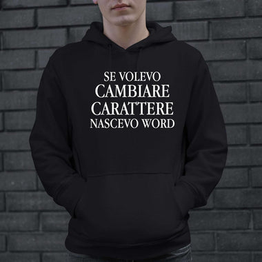 Felpa Uomo Se volevo cambiare nascevo word-Felpa con cappuccio-Lol T-shirt
