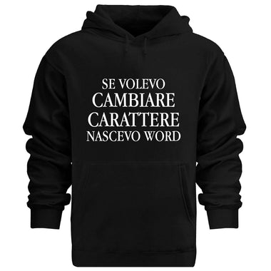 Felpa Uomo Se volevo cambiare nascevo word-Felpa con cappuccio-Lol T-shirt