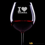 Calice Vino "I Love Mamma" Calice da vino