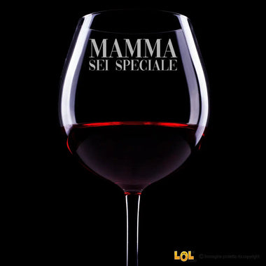 Calice Vino "Mamma Sei Speciale" Calice da vino