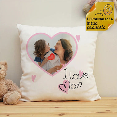Cuscino Quadrato I Love Mom Personalizzato con Foto Cuscino personalizzato