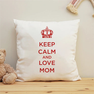 Cuscino Quadrato Keep Calm and Love Mom Cuscino personalizzato