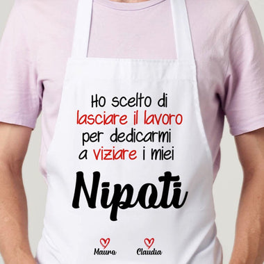 Grembiule Personalizzato con Nomi Ho scelto di lasciare il lavoro per dedicarmi a viziare i miei nipoti Grembiule da Cucina