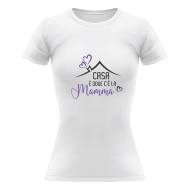 T-shirt Donna Casa è dove c'è la Mamma T-Shirt