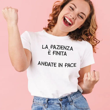 T-shirt Donna La pazienza è finita, andate in pace - Divertente T-shirt