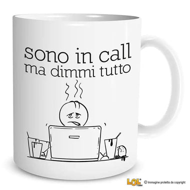 Tazza Divertente in Ceramica "Sono in Call, Ma Dimmi Tutto" Tazze Personalizzate