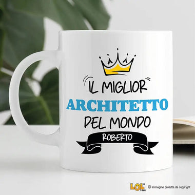 Tazza Il Miglior Architetto Del Mondo Personalizzata con Nome Tazze Personalizzate