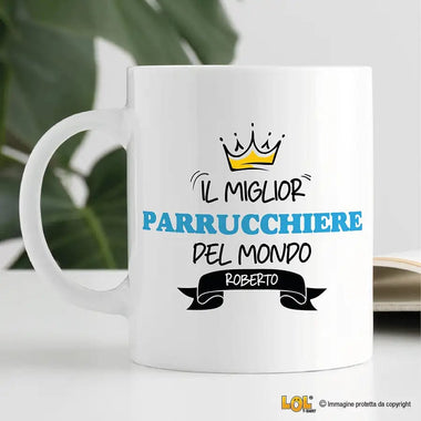 Tazza Il Miglior Parrucchiere Del Mondo Personalizzata con Nome Tazze Personalizzate