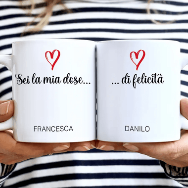 Tazza Personalizzata Coppia Sei la mia dose di felicità Tazze Personalizzate