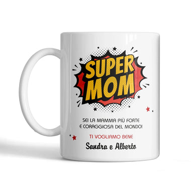 Tazza Super Mom Sei la Mamma più Forte e Coraggiosa del Mondo Personalizzata con Nomi Tazze Personalizzate