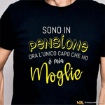 Maglietta Divertente Pensione "L'unico capo che ho è mia moglie" - Idea Regalo per Pensionati-T-shirt-Lol T-shirt