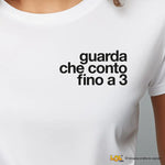 T-shirt Donna Guarda che conto fino a 3