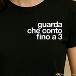 T-shirt Donna Guarda che conto fino a 3
