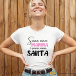 Maglietta Donna Sono Una Mamma E Sono Una Santa-T-shirt-Lol T-shirt