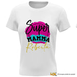 Maglietta Donna Super Mamma con Nome-T-shirt-Lol T-shirt