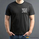 Maglietta Uomo con Frase Ironica "Beato te che non capisci un ca**o-T-shirt-Lol T-shirt