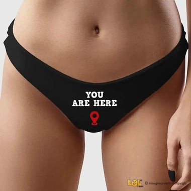 Mutande Sexy Slip Perizoma Donna - You are here-Slip Donna-Lol T-shirt