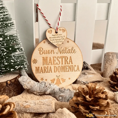 Pallina di Natale in legno Regalo per Maestra personalizzabile - Con Cuoricino Pendente-Decorazioni natalizie-Lol T-shirt