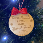 Pallina di Natale in legno Regalo per Maestra personalizzabile - Slitta Babbo Natale-Decorazioni natalizie-Lol T-shirt