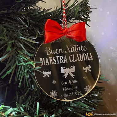 Pallina di Natale in Plexiglass Regalo per Maestra personalizzabile - Fiocchetti-Decorazioni natalizie-Lol T-shirt