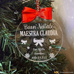 Pallina di Natale in Plexiglass Regalo per Maestra personalizzabile - Fiocchetti-Decorazioni natalizie-Lol T-shirt