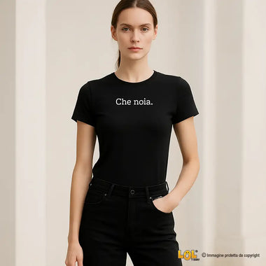 Che Noia Scritta Magliette Divertenti T-Shirt Donna