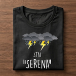 T-shirt Donna Stai serena lo dici al meteo