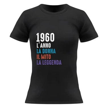 T-shirt Donna 1960 l'anno la donna il mito la leggenda con Anno di Nascita Personalizzabile-T-shirt-Lol T-shirt